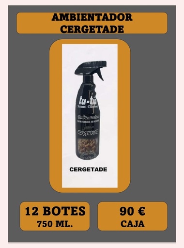 [322] S-AMBIENTADOR 750 ML TU-TU CERGETADE  C/P